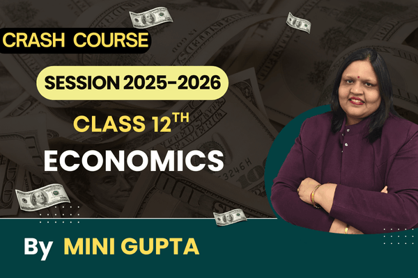 Class 12 Economics Crash Course